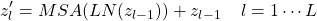 \begin{equation*}z'_l = MSA(LN(z_{l-1})) + z_{l-1} \hspace{1pc} l=1 \cdots L\end{equation*}